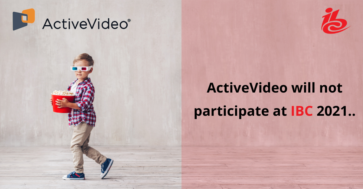 IBC 2021 - ActiveVideo will not participate